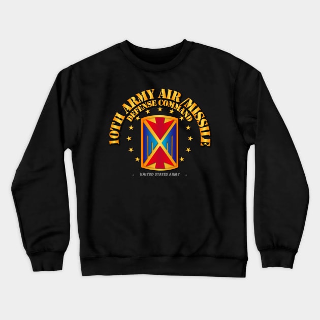 10th Army Air and Missile Defense Command Crewneck Sweatshirt by twix123844